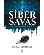 Siber Savaş ve Ulusal Güvenlik Stratejisi