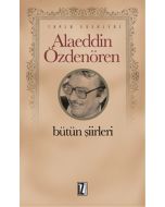 Alaeddin Özdenören Bütün Şiirleri