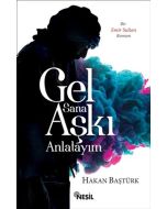 Gel Sana Aşkı Anlatayım
