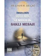 İmgelerin Olayların Sembolik Saklı Mesajı