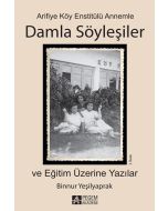 Arifiye Köy Enstitülü Annemle Damla Söyleşiler
