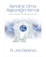 Kendiniz Olma Alışkanlığını Kırmak