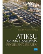 Atıksu Arıtma Tesislerinin Projelendirilmesi