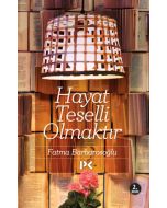 Hayat Teselli Olmaktır