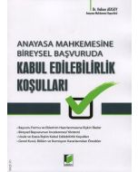 Anayasa Mahkemesine Bireysel Başvuruda Kabul Edilebilirlik Koşulları