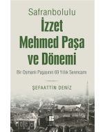 Safranbolulu İzzet Mehmed Paşa ve Dönemi