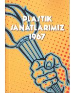 Plastik Sanatlarımız 1967