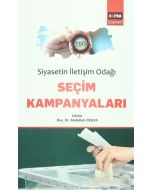 Siyasetin İletişim Odağı Seçim Kampanyaları