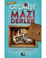 Geçmişe Mazi Derler