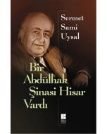 Bir Abdülhak Şinasi Hisar Vardı