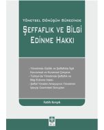 Yönetsel Dönüşüm Sürecinde Şeffaflık ve Bilgi Edinme Hakkı