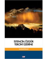 İstencin Özgür Tercihi Üzerine