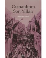 Osmanlının Son Yılları