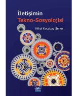 İletişimin Tekno-Sosyolojisi