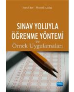 Sınav Yoluyla Öğrenme Yöntemi ve Örnek Uygulamaları