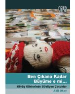 Ben Çıkana Kadar Büyüme e mi...