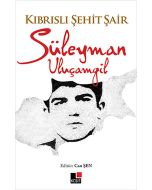 Kıbrıslı Şehit Şair Süleyman Uluçamgil