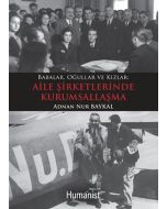 Babalar, Oğullar ve Kızlar: Aile Şirketlerinde Kurumsallaşma