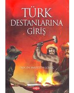 Türk Destanlarına Giriş