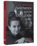 Ömrümden Uzun İdeallerim Var!