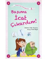 Zeynep'in Aşırı Komik Maceraları 3 - Başıma İcat Çıkardım!
