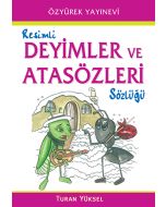 Resimli Deyimler ve Atasözleri Sözlüğü