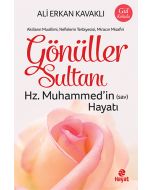 Gönüller Sultanı Hz. Muhammed’in (Sav) Hayatı