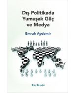 Dış Politikada Yumuşak Güç ve Medya