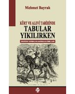 Kürt ve Alevi Tarihinde Tabular Yıkılırken