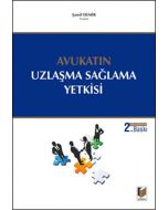 Avukatın Uzlaşma Sağlama Yetkisi