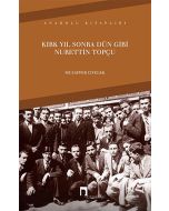 Kırk Yıl Sonra Dün Gibi Nurettin Topçu