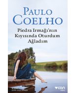 Piedra Irmağının Kıyısında Oturdum Ağladım