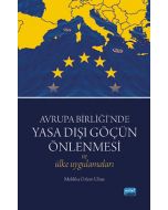 Avrupa Birliği'nde Yasa Dışı Göçün Önlenmesi ve Ülke Uygulamaları