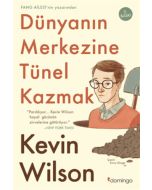 Dünyanın Merkezine Tünel Kazmak