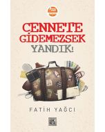 Cennete Gidemezsek Yandık!
