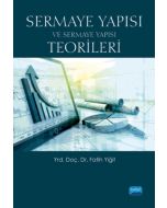 Sermaye Yapısı ve Sermaye Yapısı Teorileri