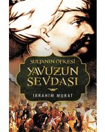 Sultanın Öfkesi Yavuzun Sevdası