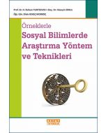 Örneklerle Sosyal Bilimlerde Araştırma Yöntem ve Teknikleri