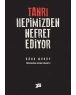 Tanrı Hepimizden Nefret Ediyor