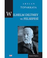 Wilhelm Dilthey ve Felsefesi