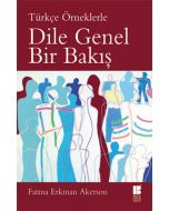 Türkçe Örneklerle Dile Genel Bir Bakış