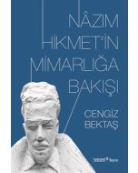 Nâzım Hikmet’in Mimarlığa Bakışı