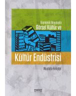 Ekonomik Boyutuyla Görsel Kültür ve Kültür Endüstrisi