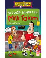 Pas, Şut, Gol; İşte Milli Futbol – Milli Takım