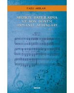 Müzikte Batılılaşma ve Son Dönem Osmanlı Aydınları