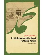 Hz. Muhammed (S)'in Hayatı ve Mekke Dönemi