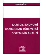 Kayıtdışı Ekonomi Bakımından Türk Vergi Sisteminin Analizi