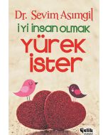 İyi İnsan Olmak Yürek İster