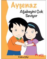 Ayşenaz Ağabeyini Çok Seviyor