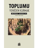Toplumu Yeniden Kurmak